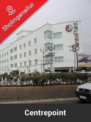 Centrepoint, Sholinganallur, Chennai